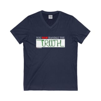 "You CAN handle the TRUTH" | Heart Icon | Spiritually Inspiring Quote | Pure Cotton | Unisex Jersey Short Sleeve V-Neck Tee